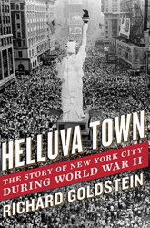Cover of Helluva Town: The Story of New York City During World War II