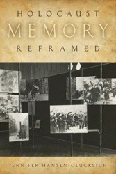 Cover of Holocaust Memory Reframed: Museums and the Challenges of Representation
