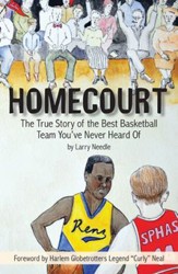 Cover of Homecourt: The True Story of the Best Basketball Team You’ve Never Heard Of