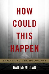 Cover of How Could This Happen: Explaining the Holocaust