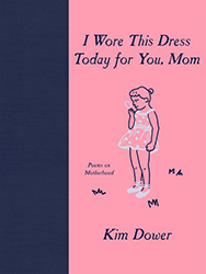 Cover of I Wore This Dress Today for You, Mom