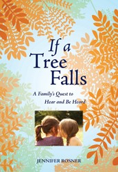 Cover of If a Tree Falls: A Family's Quest to Hear and Be Heard