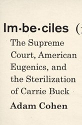 Cover of Imbeciles: The Supreme Court, American Eugenics, and the Sterilization of Carrie Buck