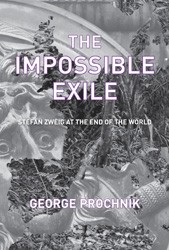 Cover of The Impossible Exile: Stefan Zweig at the End of the World