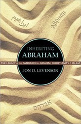 Cover of Inheriting Abraham: The Legacy of the Patriarch in Judaism, Christianity, and Islam