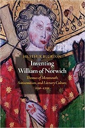 Cover of Inventing William of Norwich: Thomas of Monmouth, Antisemitism, and Literary Culture, 1150–1200