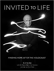 Cover of Invited to Life: Finding Hope after the Holocaust