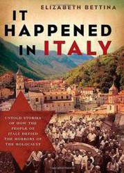 Cover of It Happened in Italy: Untold Stories of How the People of Italy Defied the Horrors of the Holocaust