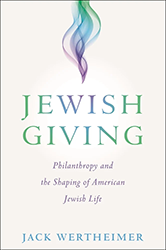 Cover of Jewish Giving: Philanthropy and the Shaping of American Jewish Life