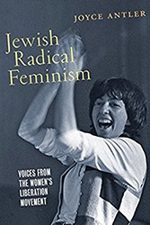 Cover of Jewish Radical Feminism: Voices from the Women’s Liberation Movement