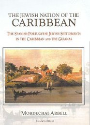 Cover of The Jewish Nation of the Caribbean: The Spanish-Portuguese Jewish settlements in the Caribbean and the Guianas
