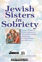 Cover of Jewish Sisters in Sobriety: Jewish Women's Untold Stories of Alcoholism, Drug Addiction, and Co-Dependence and Recovery