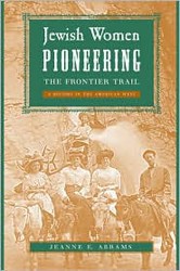 Cover of Jewish Women Pioneering the Frontier Trail: A History in the American West