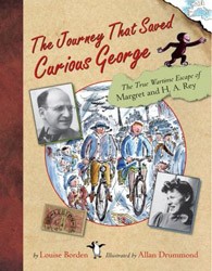 Cover of The Journey That Saved Curious George: The True Wartime Escape of Margret and H.A. Rey