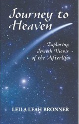 Cover of Journey to Heaven: Exploring Jewish Views of the Afterlife
