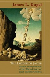 Cover of The Ladder of Jacob: Ancient Interpretations of the Biblical Story of Jacob and His Children