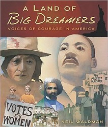 Cover of A Land of Big Dreamers: Voices of Courage in America