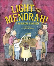 Cover of Light the Menorah!: A Hanukkah Handbook