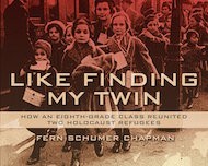 Cover of Like Finding My Twin: How an Eighth-Grade Class Reunited Two Holocaust Refugees