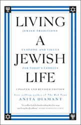 Cover of Living a Jewish Life: Jewish Traditions, Customs, and Values for Today's Families: Revised and Updated