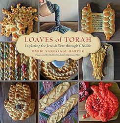 Cover of Loaves of Torah: Exploring the Jewish Year through Challah 