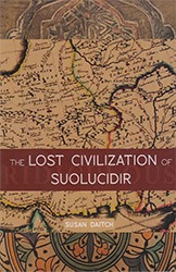 Cover of The Lost Civilization of Suolucidir