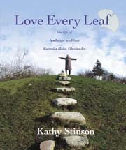 Cover of Love Every Leaf: The Life of Landscape Architect Cornelia Hahn Oberlander