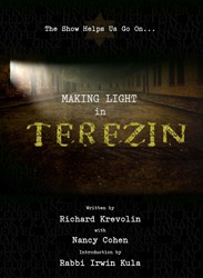 Cover of Making Light in Terezin: The Show Helps Us Go On