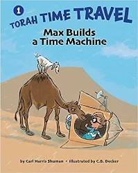 Cover of Max Builds a Time Machine: Torah Time Travel Book 1