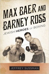 Cover of Max Baer and Barney Ross: Jewish Heroes of Boxing