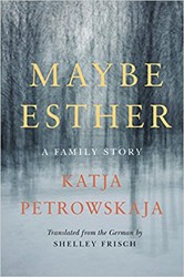 Cover of Maybe Esther: A Family Story