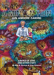 Cover of A Minyen Yidn (un Andere Zakhn): A Bunch of Jews (and other stuff)