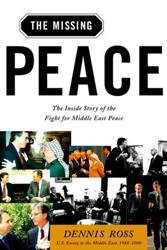 Cover of The Missing Peace: The Inside Story of the Fight for Middle East Peace