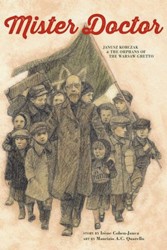 Cover of Mister Doctor: Janusz Korczak & the Orphans of the Warsaw Ghetto