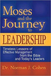 Cover of Moses and the Journey to Leadership: Timeless Lessons of Effective Management From the Bible and Today's Leaders