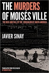 Cover of The Murders of Moisés Ville: The Rise and Fall of the Jerusalem of South America
