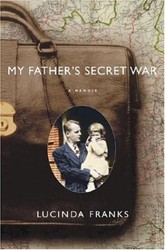 Cover of My Father's Secret War: A Memoir