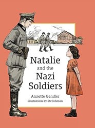 Cover of Natalie and the Nazi Soldiers: The Story of a Hidden Child in France During the Holocaust 