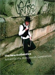 Cover of The New Authentics: Artists of the Post-Jewish Generation