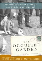 Cover of The Occupied Garden: Recovering the Story of a Family in the War-Torn Netherlands