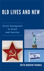 Cover of Old Lives and New: Soviet Immigrants in Israel and America