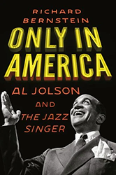 Cover of Only in America: Al Jolson and The Jazz Singer