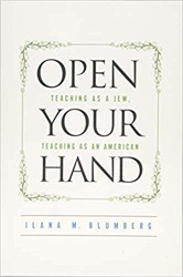 Cover of Open Your Hand: Teaching as a Jew, Teaching as an American