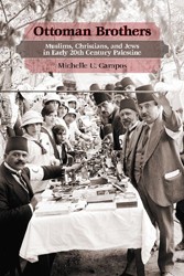 Cover of Ottoman Brothers: Muslims, Christians and Jews in Early Twentieth-Century Palestine