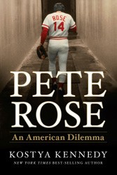 Cover of Pete Rose: An American Dilemma