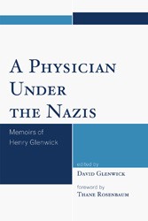 Cover of A Physician Under the Nazis: Memoirs of Henry Glenwick