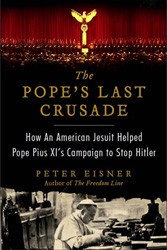 Cover of The Pope's Last Crusade: How an American Jesuit Helped Pope Pius XI's Campaign to Stop Hitler