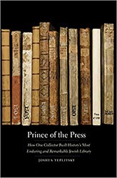 Cover of Prince of the Press: How One Collector Built History's Most Enduring and remarkable Jewish Library