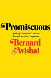 Cover of Promiscuous: Portnoy’s Complaint and Our Doomed Pursuit of Happiness