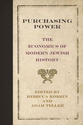 Cover of Purchasing Power: The Economics of Modern Jewish History